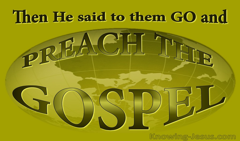 Mark 16:15 Go Into All The World And Preach The Gospel (green)